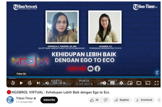 Youtube Obrolan Vitual – Kehidupan Lebih Baik dengan Ego to Eco oleh Tribun Timur (Media Massa Lokal)   