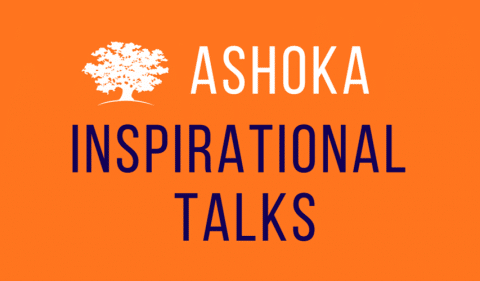 Ashoka inspirational talks
