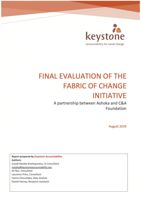 Cover page for Keystone (Accountability for Social Impact) report for the Fabric of Change initiative. Words on page: FINAL EVALUATION OF THE FABRIC OF CHANGE INITIATIVE. A partnership between Ashoka and C&A Foundation; August 2019