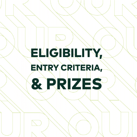 The words Eligibility, Entry Criteria, & Prizes written in dark green over a lime green and white pattern of the challenge logo