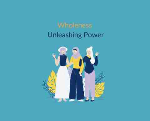 Wholeness Unleashing Power