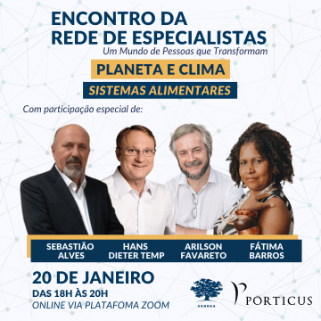 Encontro da Rede de Especialistas, Planeta e Clima, SIstemas Alimentares. Dia 20 de Janeiro, às 18h.