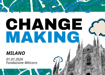 Changemaking: mappe e futuri possibili per l’Italia che cambia -  Milano 1 Luglio 2026