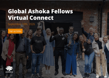Global Ashoka Fellows Virtual Connect