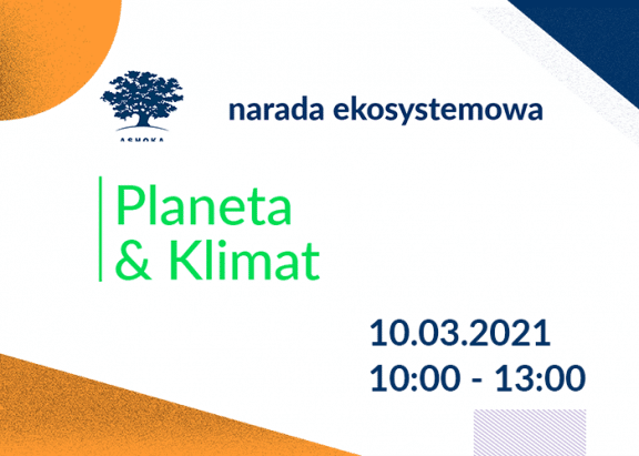 Na białym tle napis "Narada ekosystemowa: Planeta & Klimat", 10.03.2021, 10:00-13:00. U góry logo Ashoki.