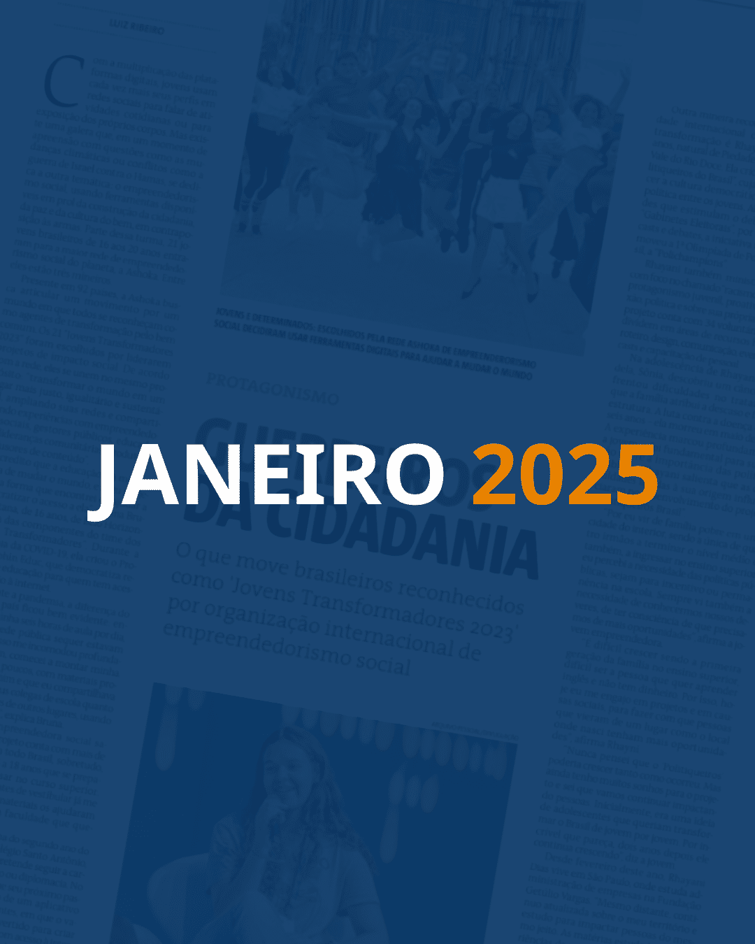 Fundo com uma página de jornal e um filtro azul escuro por cima. Em destaque, lê-se "JANEIRO" em branco e "2025" em laranja