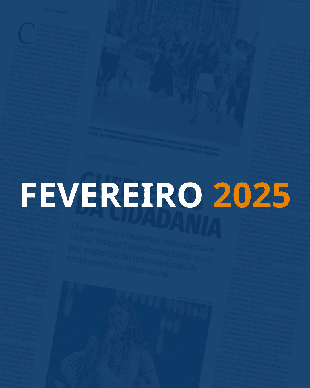 Fundo com uma página de jornal e um filtro azul escuro por cima. Em destaque, lê-se "FEVEREIRO" em branco e "2025" em laranja