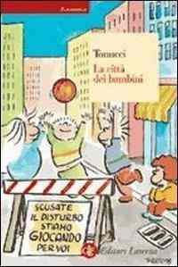La città dei bambini. Un modo nuovo di pensare la città copertina