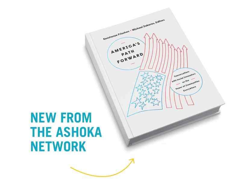Cover for "America's Path Forward" book, along with a line below it saying "New from the Ashoka Network"