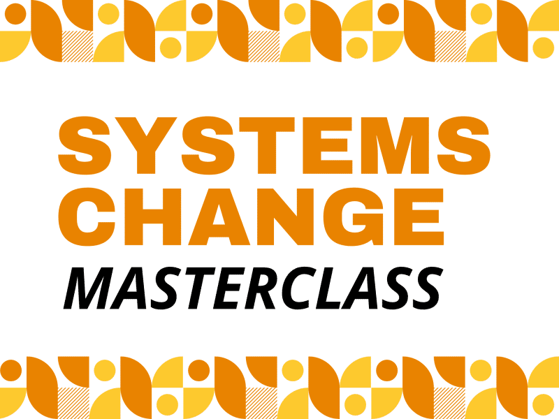 systems change masterclass